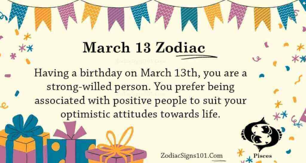 March 13 Zodiac Is Pisces, Birthdays And Horoscope - ZodiacSigns101