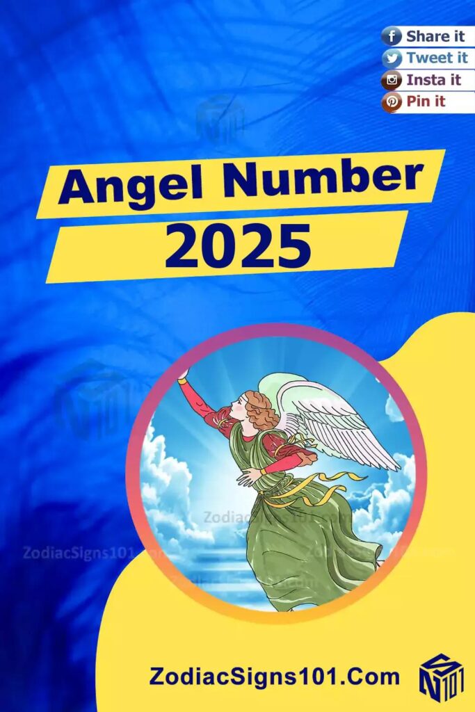 2025 Angel Number Spiritual Meaning And Significance ZodiacSigns101