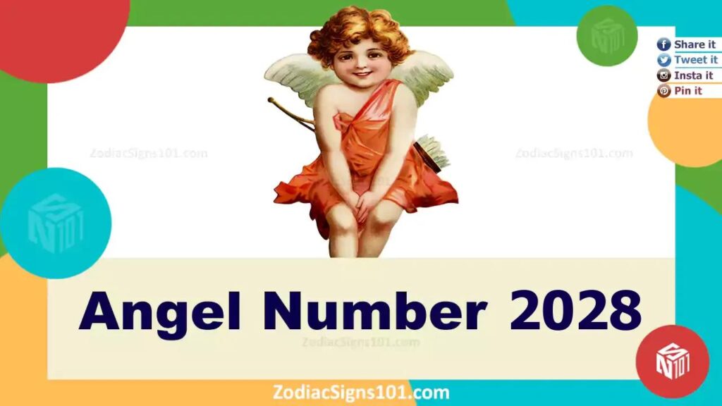 2028 Angel Number Spiritual Meaning And Significance ZodiacSigns101