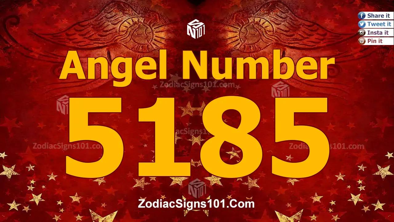 5185 Angel Number Spiritual Meaning And Significance