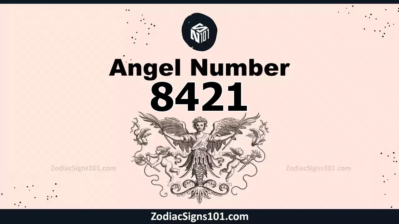 8421 Angel Number Spiritual Meaning And Significance