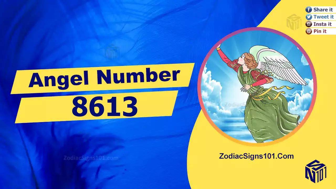 8613 Angel Number Spiritual Meaning And Significance